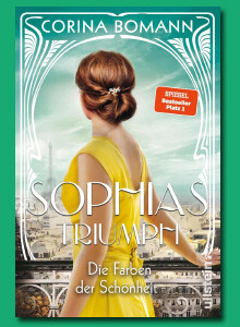 Die Farben der Schönheit - Sophias Triumph von Corina Bomann bei eBook.de